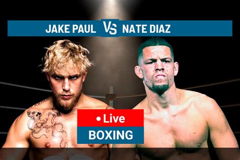 wann kämpft nate diaz gegen jake paul|Paul vs Diaz (5. Aug 2023): Live